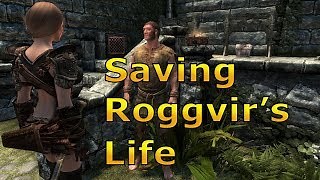 Skyrim SE - Saving Roggriv's Life