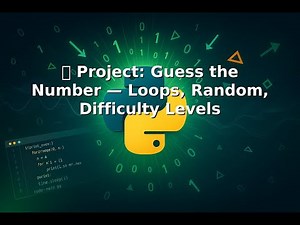 Ep 24 | 🔁🎯⏱️ Project Guess the Number — Loops, Random, Difficulty Levels