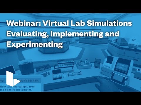 Webinar — Virtual Lab Simulations: Evaluating, Implementing and Experimenting