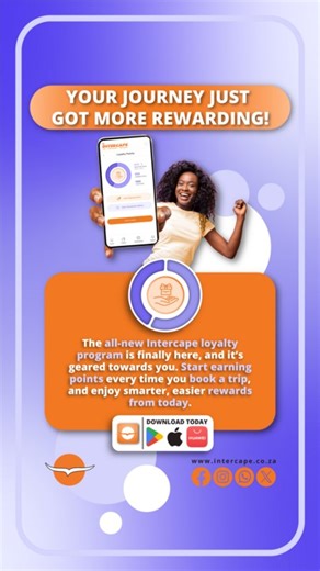 The Face Of Intercape Has A Big Announcement: Your Journey Just Got More Rewarding! The all-new Intercape Loyalty Program is finally here, and it’s geared towards you. Start earning points every time you book a trip, enjoy smarter, easier rewards from today. Points can only be earned when booking through Intercape official app, Website, Intercape offices and through our Contact Centre. Points can only be redeemed via the Website or Mobile App. You must be logged in to your app or on website to b