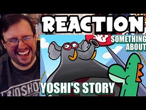Gor's "Something About Yoshi's Story ANIMATED 📗 🦎 by TerminalMontage" REACTION