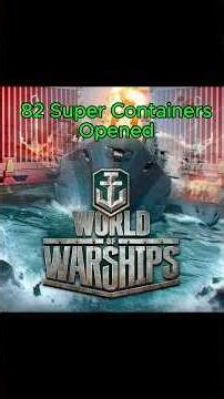 World Of Warships - 82 Super Containers Opened - Whats Inside