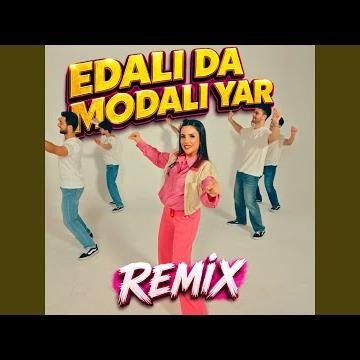 Edalı da Modalı Yar (Remix)