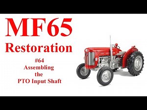 Massey Ferguson 65 # 64 Assembling the PTO Input shaft