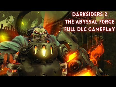 Darksiders 2 Deathinitive Edition The Abyssal Forge DLC FULL Walkthrough Gameplay NO COMMENTARY