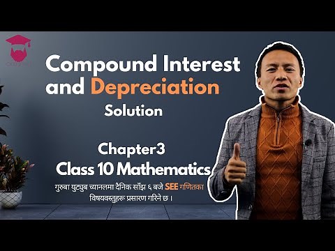 Compound Interest and Depreciation in Nepali || Class 10 Math Chapter 4 || SEE Solution - Gurubaa