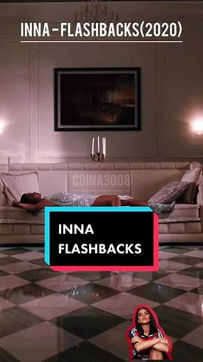 FLASHBACKS (2020) @INNA #inna #flashbacks #innasong #pop #memories #feelings #sadsong #recommendations #foryou
