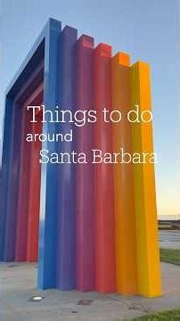 Exploring Santa Barbara: Best Things to Do Off Campus