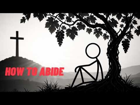 Most Christians Get This Wrong (How to Actually Abide in Christ)