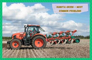 5 Most Common Kubota GR2110 Problems - Farmer Grows