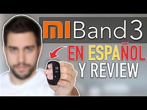Xiaomi Mi Band 3 - Como poner en Español y Review | ¿Mejor que Amazfit Bip?