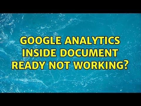 Google Analytics inside Document ready not working? (2 Solutions!!)
