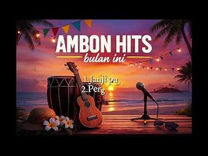 Kumpulan Lagu Ambon VIRAL & TOP Terbaru Dan Terpopuler ||