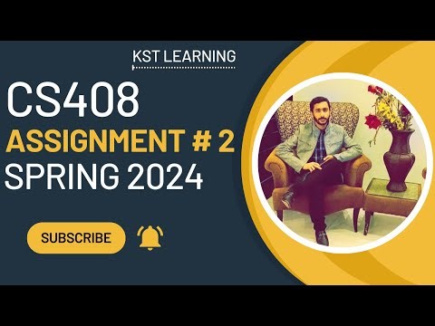 CS408 Assignment 2 Solution Spring 2024 | CS408 Assignment No 2 Spring 2024 | KST Learning