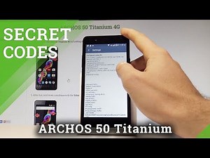 ARCHOS 50 Titanium 4G CODES / Hidden Mode / Secret Menu / Android Advanced Options