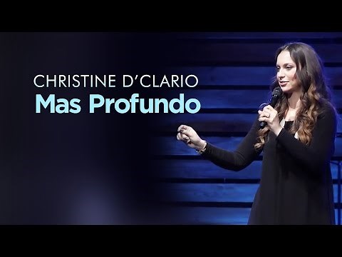 Christine D'Clario | "Mas Profundo" Predica