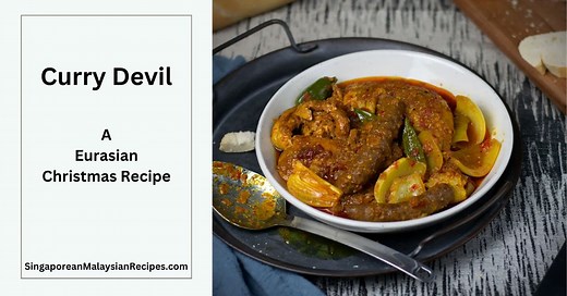 Curry Devil (aka Kari Debal, a Festive Kristang Recipe)