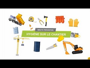 J'organise l'hygiène sur mon chantier | Minute Prévention