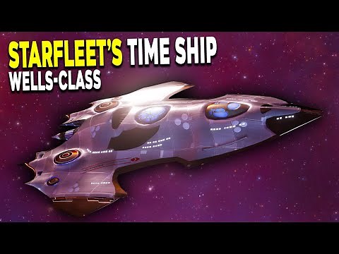 Starfleet's Advanced Time Ship! - Wells-class - Star Trek Explained