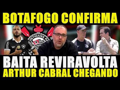 BAITA REVIRAVOLTA!!! CHEGADA DE ARTHUR CABRAL | BOTAFOGO CONFIRMA E MAIS....