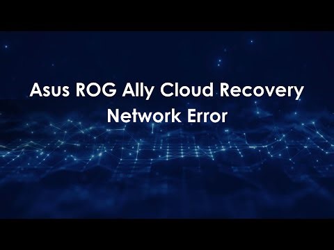 Asus ROG Ally Cloud Recovery Network Error
