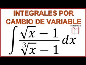 INTEGRAL POR SUSTITUCIÓN O CAMBIO DE VARIABLE (Ejercicio 18/21)