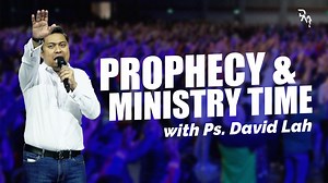 Ministry and Prophecy Time with Ps David Lah | Dream Ministry International