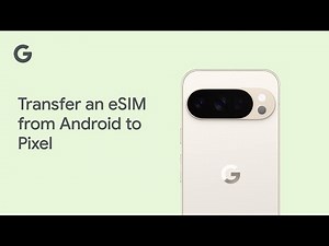Transfer an eSIM from Android to Pixel