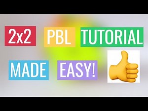 2x2 PBL Made Easy!!