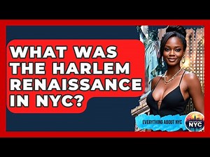 What Was The Harlem Renaissance In NYC? - Everything About NYC