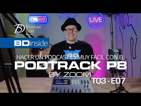 BD INSIDE | PODTRACK P8 ZOOM | T03-E07