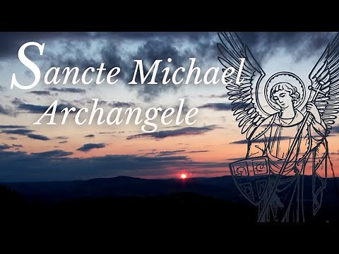 SANCTE MICHAEL ARCHANGELE - The Saint Michael Prayer - Gregorian chant