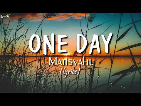 One Day /MATISYAHU //lyrics