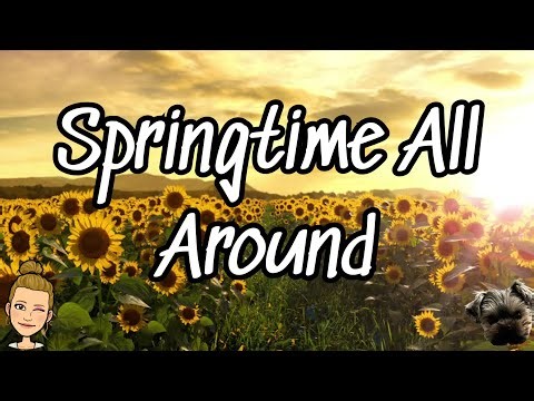 🌷🌼Springtime All Around- spring song for kids (sing & dance) for Elementary Music Class