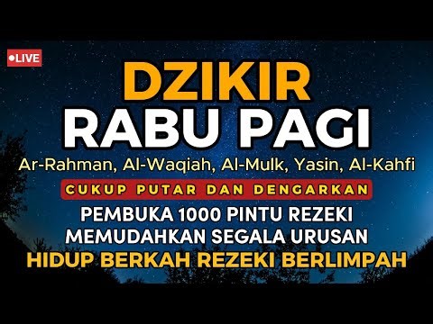 Dzikir Mustajab Zikir Rabu Pagi!! Pembuka Pintu Rezeki Kesehatan Lunas Hutang Zikir Pagi Mustajab