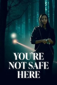 You're Not Safe Here | Cast and Crew | Rotten Tomatoes