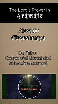 Aramaic Lord's Prayer- "Our Father in Heaven " #inspiration #music #faith #Prayer