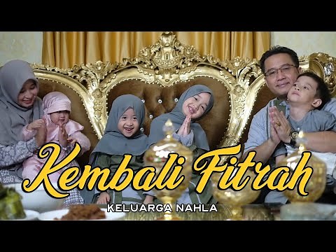 KEMBALI FITRAH (MEDLEY) - KELUARGA NAHLA