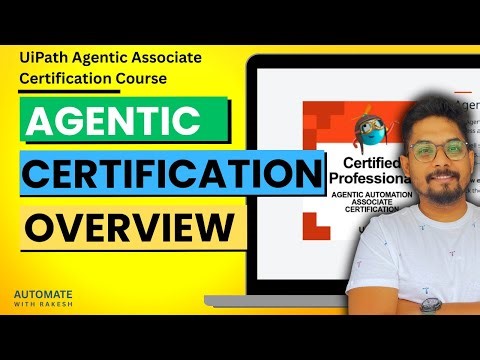 UiPath Agentic Automation Associate Certification Course Overview