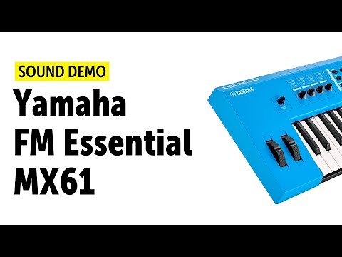 Yamaha FM Essential MX61 Sound Demo (no talking)