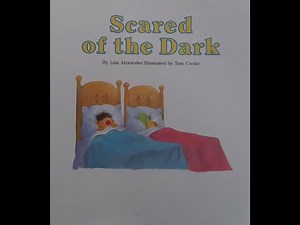 Scared of the Dark - Kids Books Read Aloud