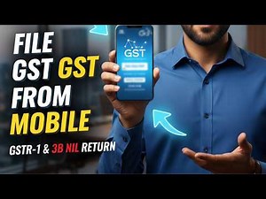 How to File GSTR-1 & GSTR-3B NIL Return from Mobile | Step-by-Step Guide for Beginners (2026)