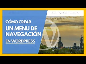 Cómo crear un menú de navegación en WordPress 👩‍🎓 Tutorial ✅ Principiantes