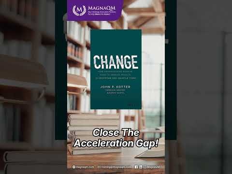 Book Summary #03:Closing the Acceleration Gap | Scaling Agility with John Kotter’s "Change"