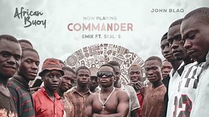 MP3 DOWNLOAD: John Blaq - Commander RMX [  Lyrics] | CeeNaija