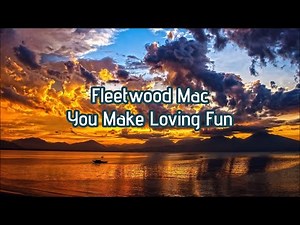 Fleetwood Mac - "You Make Loving Fun" *Christine McVie Lead Vocals* HQ/With Onscreen Lyrics!