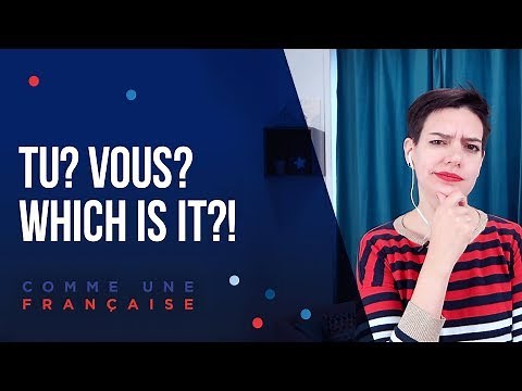 Tu vs Vous — How to say YOU in French (French grammar lesson)