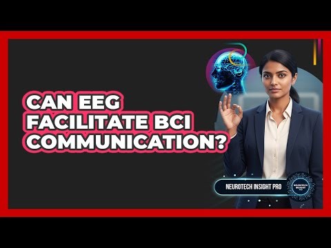 Can EEG Facilitate BCI Communication?