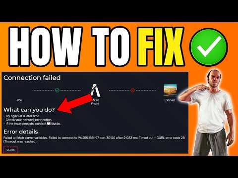 How To Fix GTA V Failed to Fetch Server Variables Detail Curl Error Code 56/22