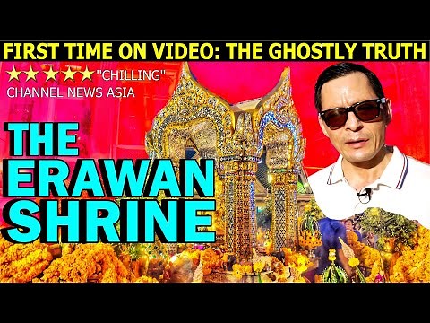 THE ERAWAN SHRINE, BANGKOK The Supernatrual history of THAILAND'S Most Famous Spirit House